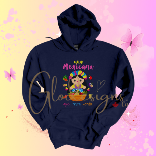 Una Mexicana que fruta vendia Hoodie (Unisex).