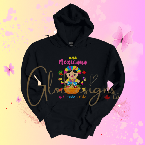 Una Mexicana que fruta vendia Hoodie (Unisex).