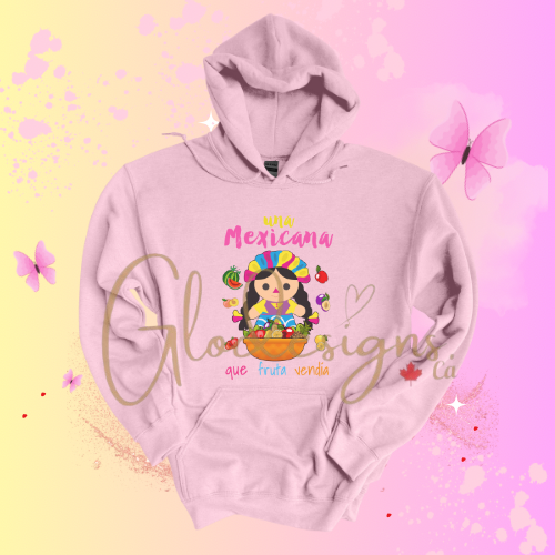 Una Mexicana que fruta vendia Hoodie (Unisex).