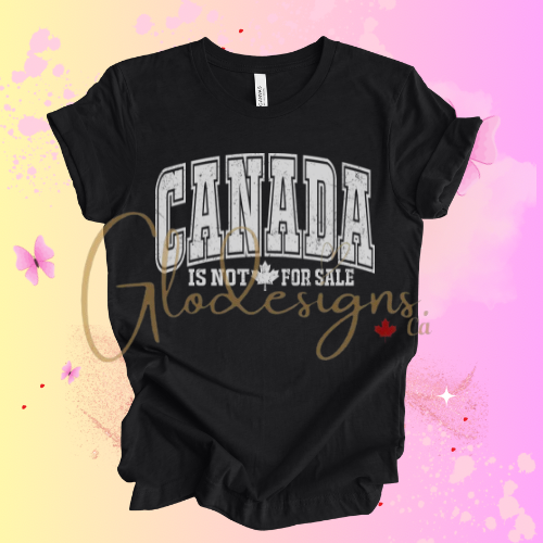 Canada is not🍁for sale T-Shirt (Unisex).