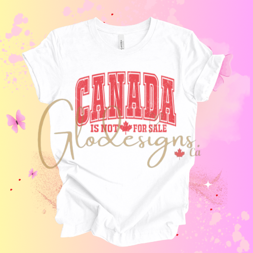 Canada is not🍁for sale T-Shirt (Unisex).